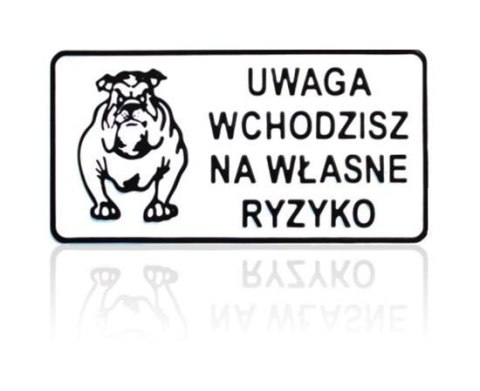 TABLICA 15*29CM UWAGA WCHODZISZ NA WŁASNE RYZYKO UN TABLICA 15*29CM UWAGA WCHODZISZ NA WŁASNE RYZYKO UN
