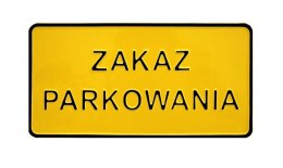 TABLICA 15*29CM ZAKAZ PARKOWANIA UN