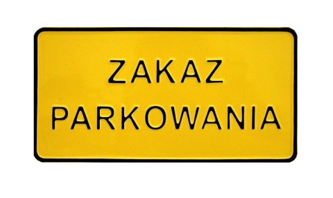TABLICA 15*29CM ZAKAZ PARKOWANIA UN TABLICA 15*29CM ZAKAZ PARKOWANIA UN