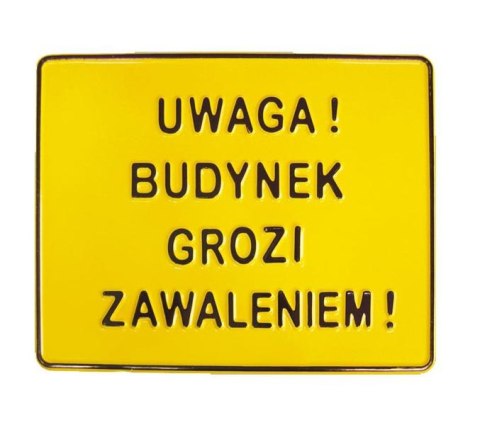 TABLICA 23*29CM UWAGA ! BUDYNEK GROZI ZAWALENIEM ! UN TABLICA 23*29CM UWAGA ! BUDYNEK GROZI ZAWALENIEM ! UN