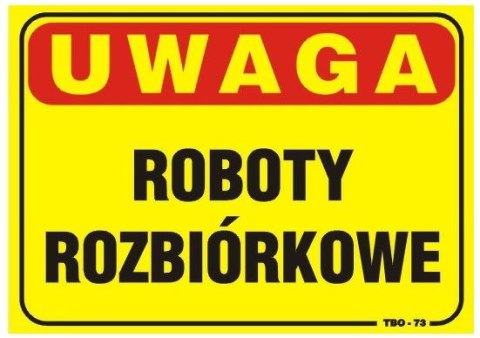 TABLICA 35*25CM UWAGA! ROBOTY ROZBIÓRKOWE UN TABLICA 35*25CM UWAGA! ROBOTY ROZBIÓRKOWE UN