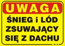 TABLICA 35*25CM ŚNIEG I LÓD ZSUWAJĄCY SIĘ Z DACHU UN
